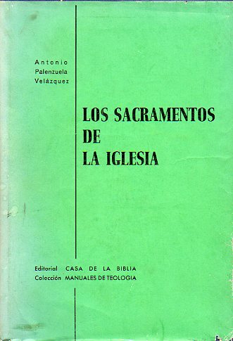 LOS SACRAMENTOS DE LA IGLESIA (Pro Manuscripto).