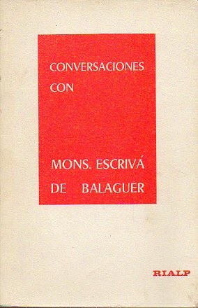 CONVERSACIONES CON MONSEOR ESCRIV DE BALAGUER. 2 ed. corregida y ampliada.