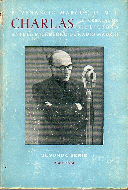 CHARLAS DE ORIENTACIN RELIGIOSA. Ante el micrfono de Radio Madrid. Segunda Serie 1949-1950.