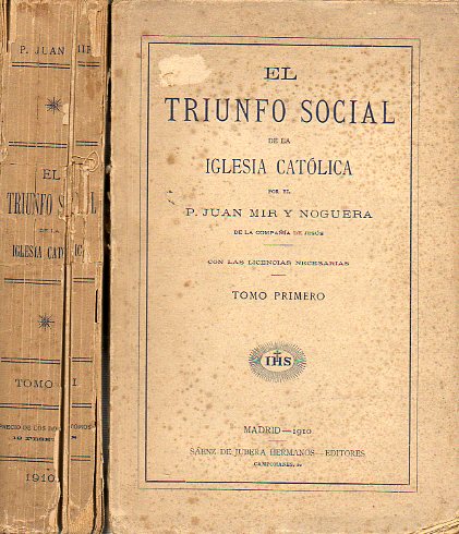 EL TRIUNFO SOCIAL DE LA IGLESIA CATLICA. 2 Tomos.