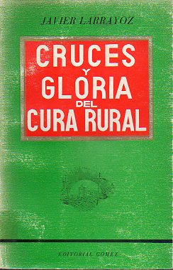 CRUCES Y GLORIA DEL CURA RURAL.