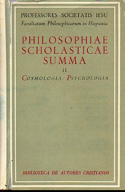 PHILOSOPHIAE SCHOLASTICAE SUMMA. II. COSMOLOGIA. PSYCHOLOGIA. Altera editio.