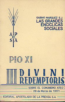 LAS GRANDES ENCCLICAS SOCIALES. III. PO XI. DIVINI REDEMPTORIS. Sobre el comunismo ateo. 19 de Marzo de 1937.
