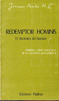 REDEMPTOR HOMINIS. El redentor del hombre. Primera Carta Encclica de Su Santidad... 2 ed.
