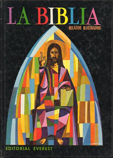 LA BIBLIA. RELATOS ILUSTRADOS. Ilustrs. de J. Alfaya.