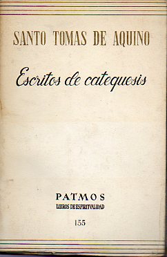 ESCRITOS DE CATEQUESIS. Edicin dirigida por Jos Ignacio Saranyana.