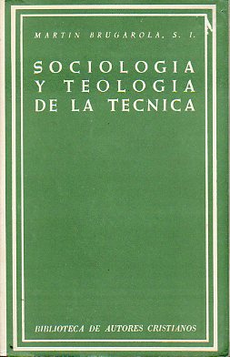 SOCIOLOGA Y TEOLOGA DE LA TCNICA.