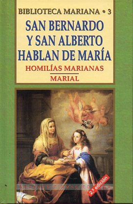 HOMILIAS MARIANAS. Edic. de Damin Yez. / MARIAL. Edic. de Jess lvarez Maestro y J. A. Martnez Puche. 2 ed.