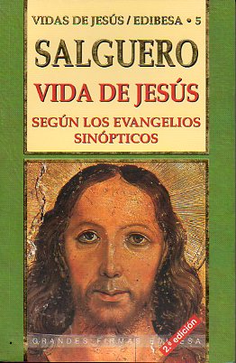 VIDA DE JESS SEGN LOS EVANGELIOS SINPTICOS. 2 ed.