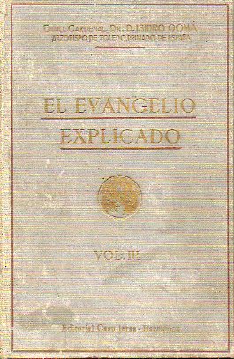 EL EVANGELIO EXPLICADO. Vol. III. AO TERCERO DE LA VIDA PBLICA DE JESS. 2 ed.