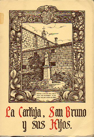 LA CARTUJA, SAN BRUNO Y SUS HIJOS. 6 ed.
