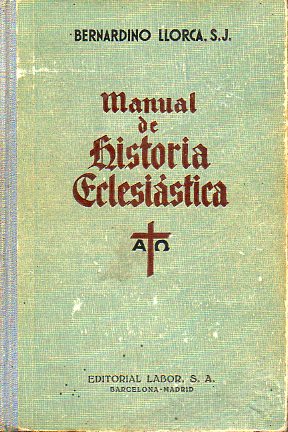 MANUAL DE HISTORIA ECLESISTICA. Segunda edicin revisada.