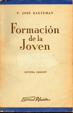 FORMACIN DE LA JOVEN. Adelante, hija de Dios, Adelante! 7 ed.