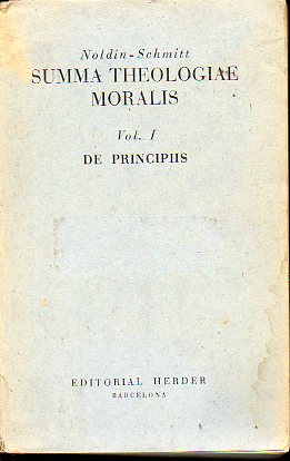 SUMMA THEOLOGIAE MORALIS IUXTA CODICEM IURIS CANONICI  SCHOLARUM USUI ACCOMMODAVIT... Vol. I. DE PRINCIPIIS. Editio XXVII.