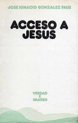 ACCESO A JESS. Ensayo de Teologa Narrativa.