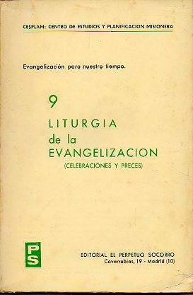 EVANGELIZACIN PARA NUESTRO TIEMPO. 9. LITURGIA DE LA EVANGELIZACIN (CELEBRACIONES Y PRECES).