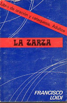LA ZARZA. LIBRO DE ORACIN Y CATEQUESIS. ADULTOS. 3 ed.