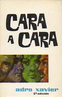CARA A CARA. Novela. 2 ed. Dedicado por el autor.