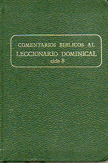 COMENTARIOS BBLICOS AL LECCIONARIO DOMINICAL. II. CICLO B.