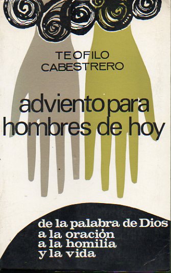 ADVIENTO PARA HOMBRES DE HOY. Ciclos A, B y C. 2 ed.