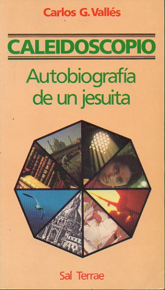 CALEIDOSCOPIO. Autobiografa de un jesuita. 4 ed.