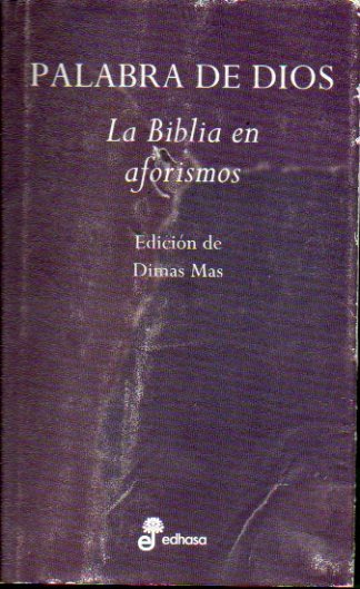 PALABRA DE DIOS. LA BIBLIA EN AFORISMOS. Edicin de...