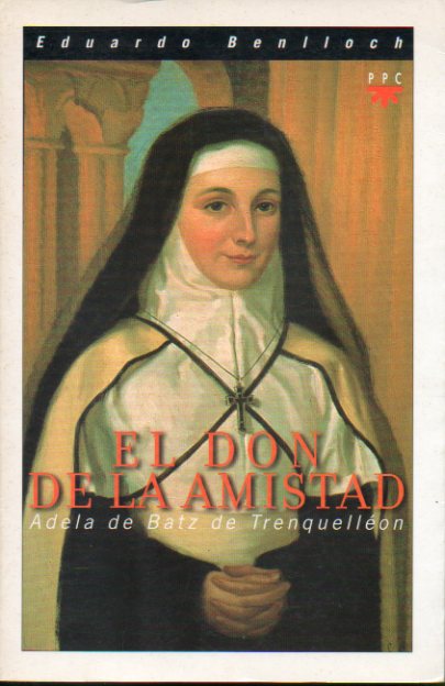 ADELA DE BATZ DE TRENQUELLON ( (17989-1828). EL DON DE LA AMISTAD.