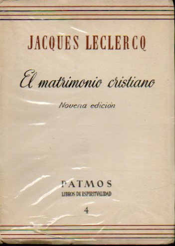 EL MATRIMONIO CRISTIANO. Prlogo de Francisco Marco Merenciano. 9 ed.