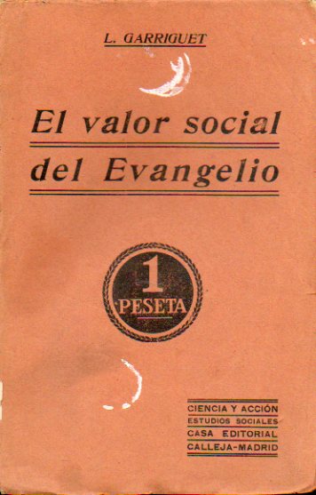 EL VALOR SOCIAL DEL EVANGELIO. Versin espaola de ngel Avils.