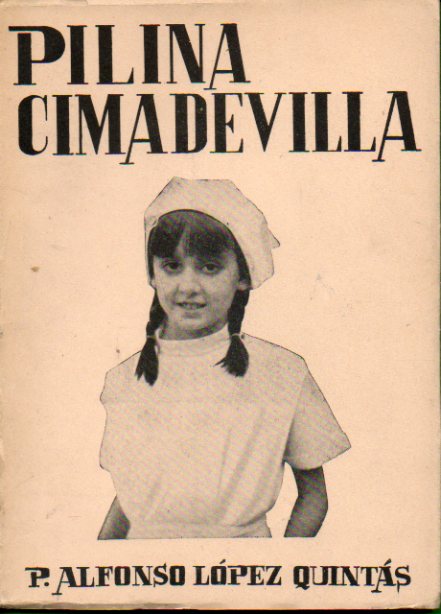PILINA CIMADEVILLA Y LPEZ-DORIGA. ENFERMA MISIONERA. 2 ed.