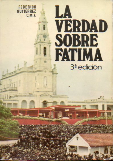 LA VERDAD SOBRE FTIMA (FTIMA Y EL CORAZN DE MARA). 3 ed.