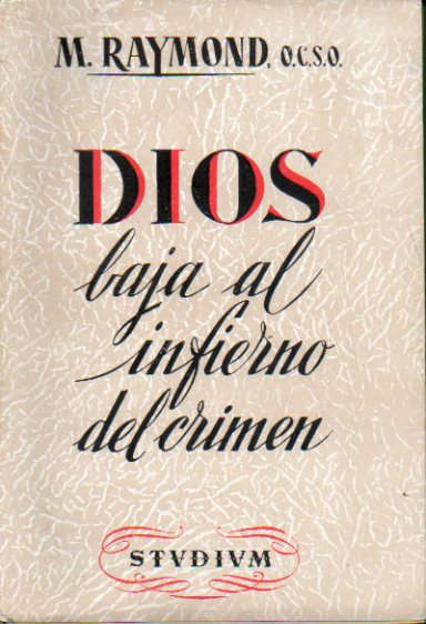 DIOS BAJA AL INFIERNO DEL CRIMEN. 2 ed.