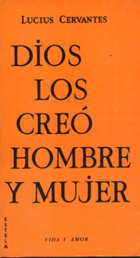 DIOS LOS CRE HOMBRE Y MUJER. 2 ed.