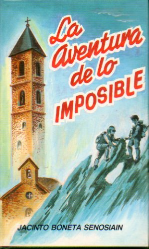 LA AVENTURA DE LO IMPOSIBLE. 2 ed.
