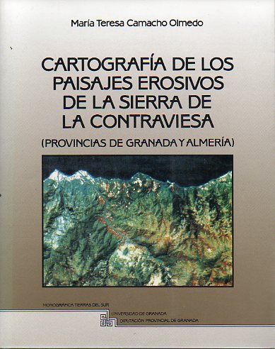 CARTOGRAFA DE LOS PAISAJES EROSIVOS DE LA SIERRA DE LA CONTRAVIESA (PROVINCIAS DE GRANADA Y ALMERA).