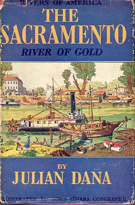 THE SACRAMENTO. River of Gold. 1 ed.
