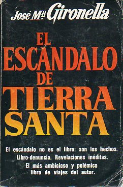 EL ESCNDALO DE TIERRA SANTA. 8 ed.