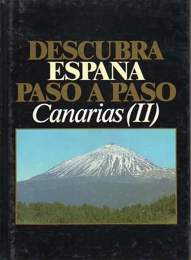 DESCUBRA ESPAA PASO A PASO. CANARIAS (II). Tenerife, La Palma, Gomera, Hierro.
