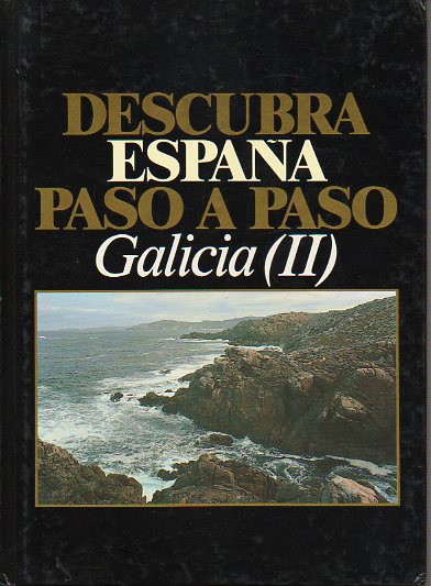 DESCUBRA ESPAA PASO A PASO. GALICIA (II). Galicia Costera.