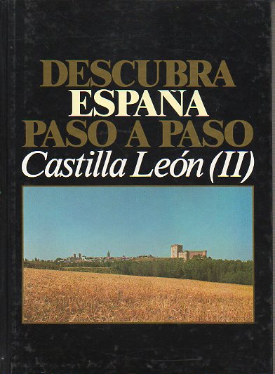 DESCUBRA ESPAA PASO A PASO. CASTILLA-LEN (II). Segovia, vila, Soria.