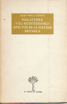 INGLATERRA Y EL MEDITERRNEO: ASPECTOS DE LA SOLEDAD BRITNICA.