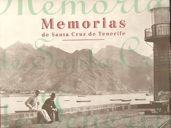 MEMORIAS DE SANTA CRUZ DE TENERIFE.