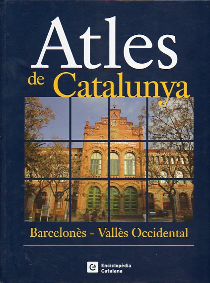 ATLES DE CATALUNYA. Vol. 2. Barcelons-Valls Occidental.