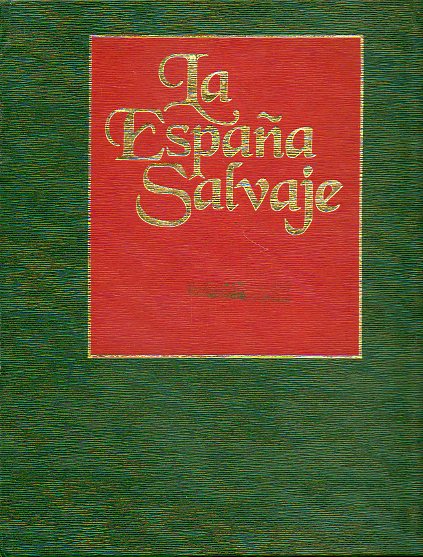 LA ESPAA SALVAJE. Vol. 3. LOS BOSQUES DEL NORTE. FAUNA (I). ECOSISTEMAS.