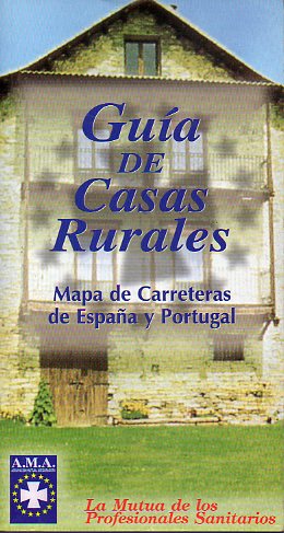 GUA DE CASAS RURALES. Mapa de Carreteras de de Espaa y Portugal.