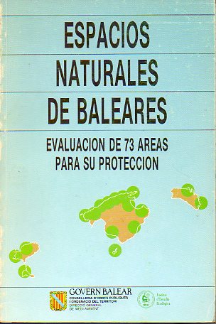 ESPACIOS NATURALES DE BALEARES. EVALUACIN DE 73 REAS PARA SU PROTECCIN.