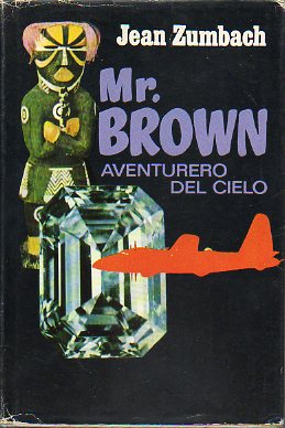 MR. BROWN, AVENTURERO DELCIELO. 1 ed. espaola.