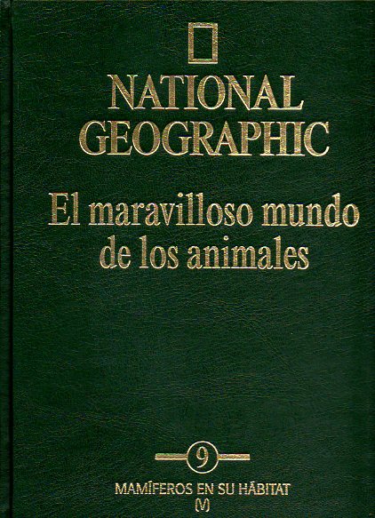 NATIONAL GEOGRAPHIC. EL MARAVILLOSO MUNDO DE LOS ANIMALES. Vol. 9. MAMFEROS EN SU HBITAT (5).