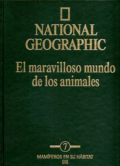 NATIONAL GEOGRAPHIC. EL MARAVILLOSO MUNDO DE LOS ANIMALES. Vol. 7. MAMFEROS EN SU HBITAT (3).
