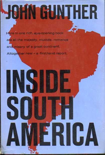 INSIDE SOUTH AMERICA. First Edition.